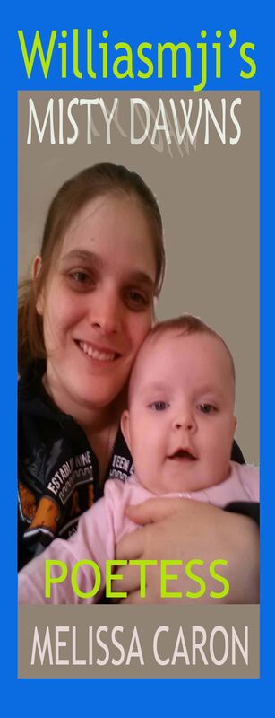 MISTY DAWNS: WILLIAMSJI MAVELI - MELISSA CARON INSPIRATIONAL SHORT POEM, LOVE IS LIKE A NEW BORN BABY.. MISTY DAWNS: WILLIAMSJI MAVELI - MELISSA CARON INSPIRATIONAL SHORT POEM, LOVE IS LIKE A NEW BORN BABY..