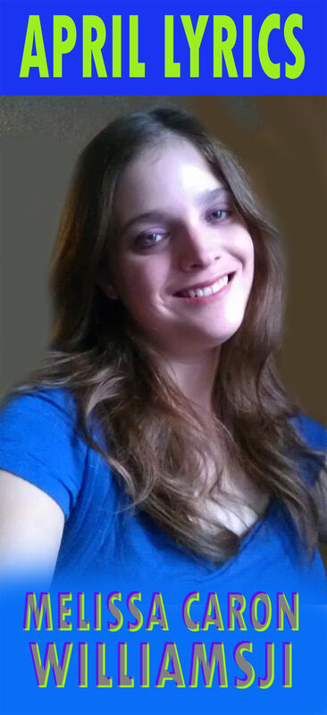 APRIL LYRICS: DAY 13, WILLIAMSJI MAVELI  CO-WRITES WITH MELISSA CARON,  WITHIN A FEATHER TOUCH...