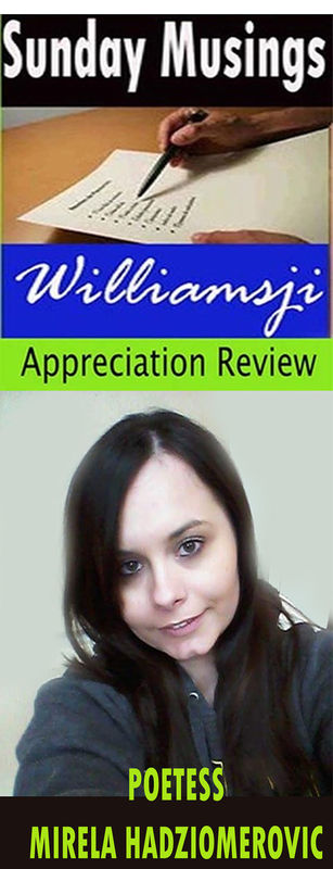 Sunday Musings, featuring Mirela Hadziomerovic&#039;s   poem titled &quot; His Love is Growing &quot; appreciated by Williamsji Maveli
