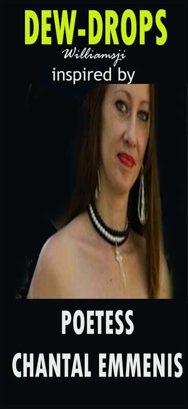 DEW DROPS: WILLIAMSJI MAVELI-CHANTAL EMMENIS INSPIRATIONAL POEM, YOU ARE LIKE A LOVELY GREEK GODDESS... DEW DROPS: WILLIAMSJI MAVELI-CHANTAL EMMENIS INSPIRATIONAL POEM, YOU ARE LIKE A LOVELY GREEK GODDESS...