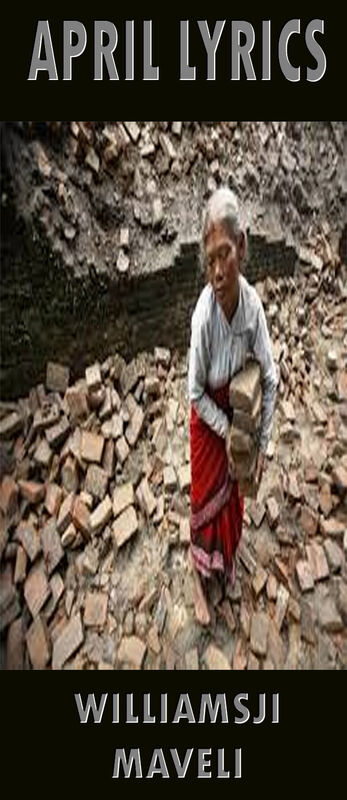 APRIL LYRICS: DAY 29, WILLIAMSJI MAVELI WRITES, EARTH DOWN APRIL LYRICS: DAY 29, WILLIAMSJI MAVELI WRITES, EARTH DOWN