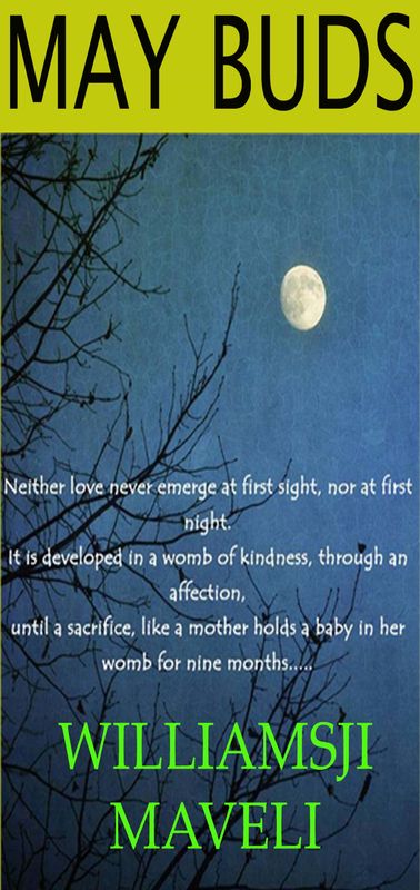 MAY BUDS DAY 26: WILLIAMSJI MAVELI WRITES, NINE MONTHS... MAY BUDS DAY 26: WILLIAMSJI MAVELI WRITES, NINE MONTHS...
