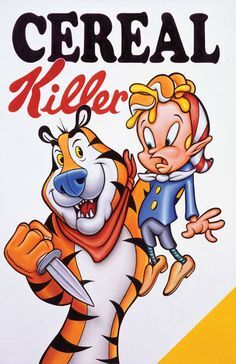 " THE CEREAL KILLER "!?X " THE CEREAL KILLER "!?X