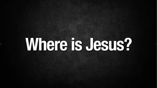 Where are ya Jesus Where are ya Jesus