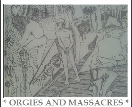 Orgies and Massacres