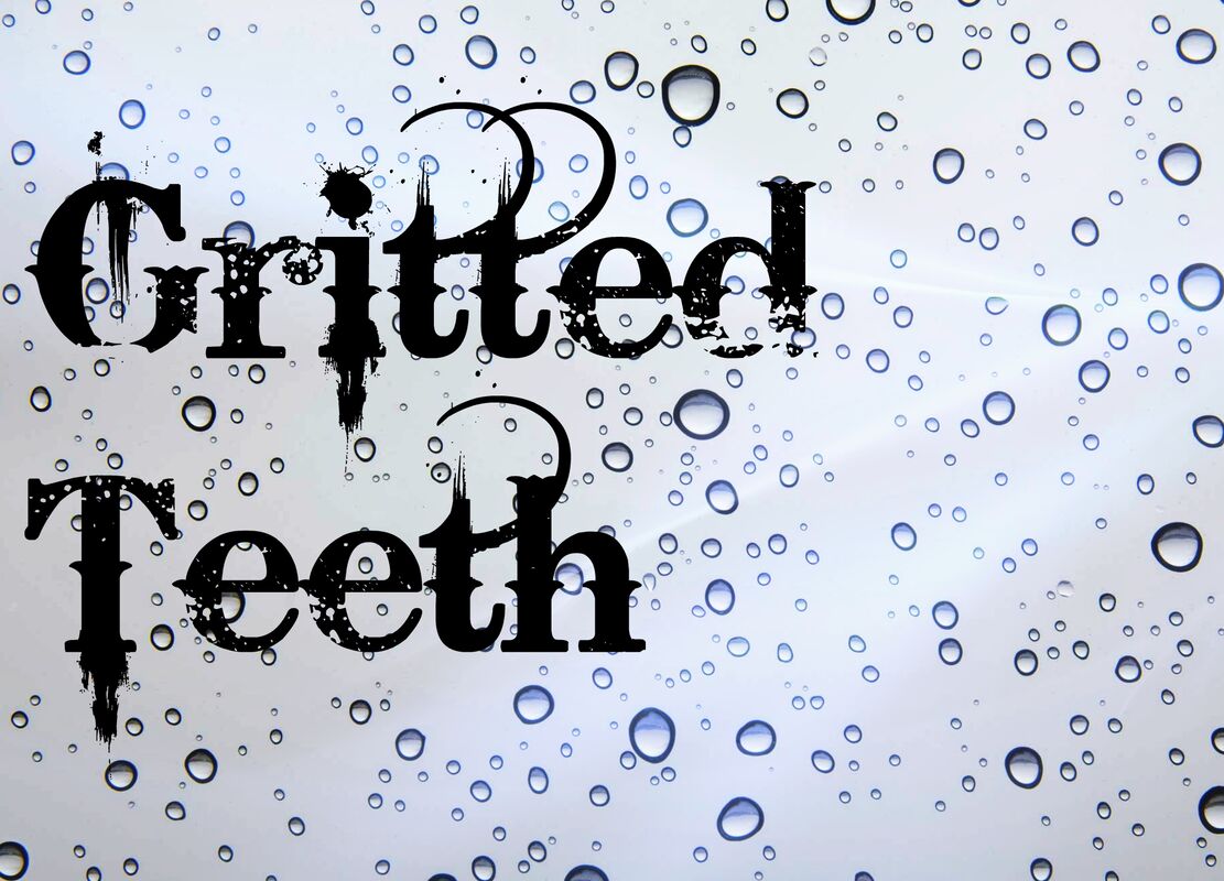 Gritted Teeth Gritted Teeth