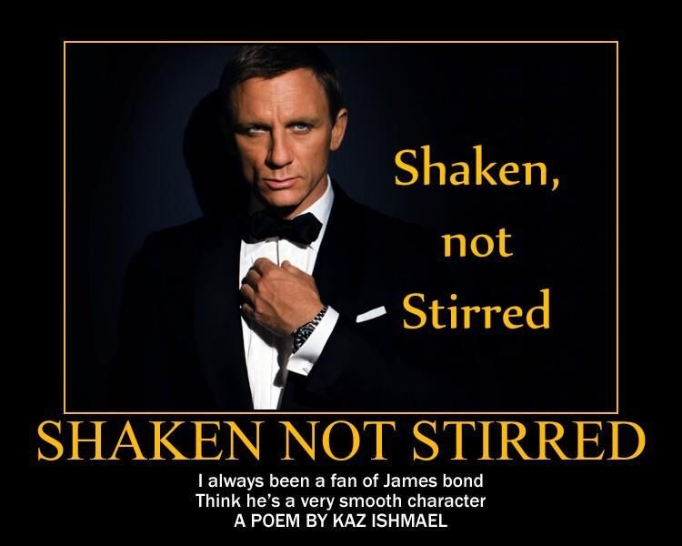 Shaken not stirred