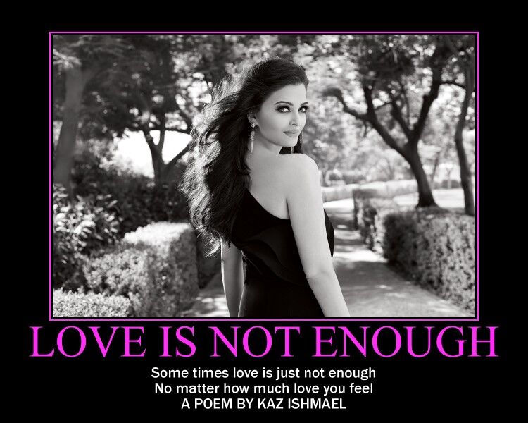 Love is not enough Love is not enough