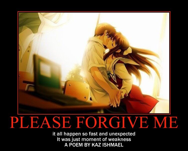 Please forgive Me Please forgive Me