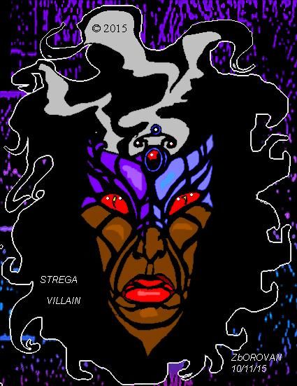 STREGA: VILLAIN