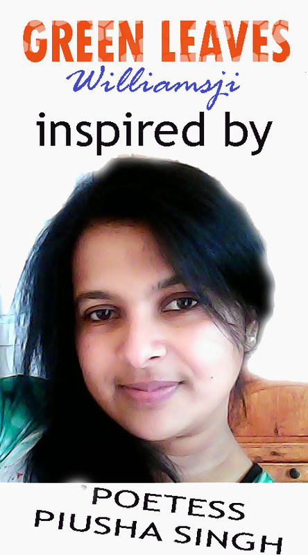 GREEN LEAVES: WILLIAMJSI MAVELI-PIUSHA SINGH INSPIRATIONAL SHORT POEM, SHE WALKS IN HER OWN SPLENDOR GREEN LEAVES: WILLIAMJSI MAVELI-PIUSHA SINGH INSPIRATIONAL SHORT POEM, SHE WALKS IN HER OWN SPLENDOR