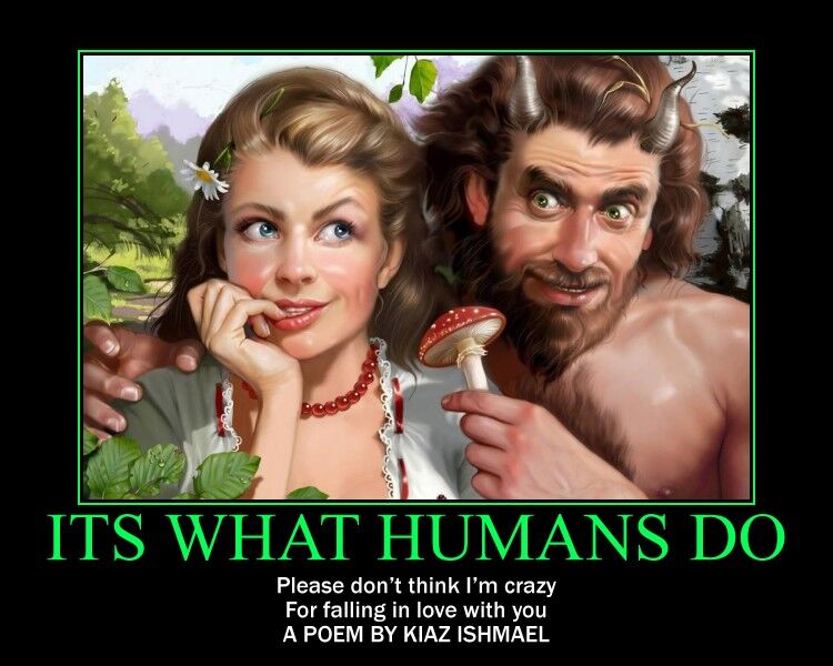 It’s what humans do It’s what humans do