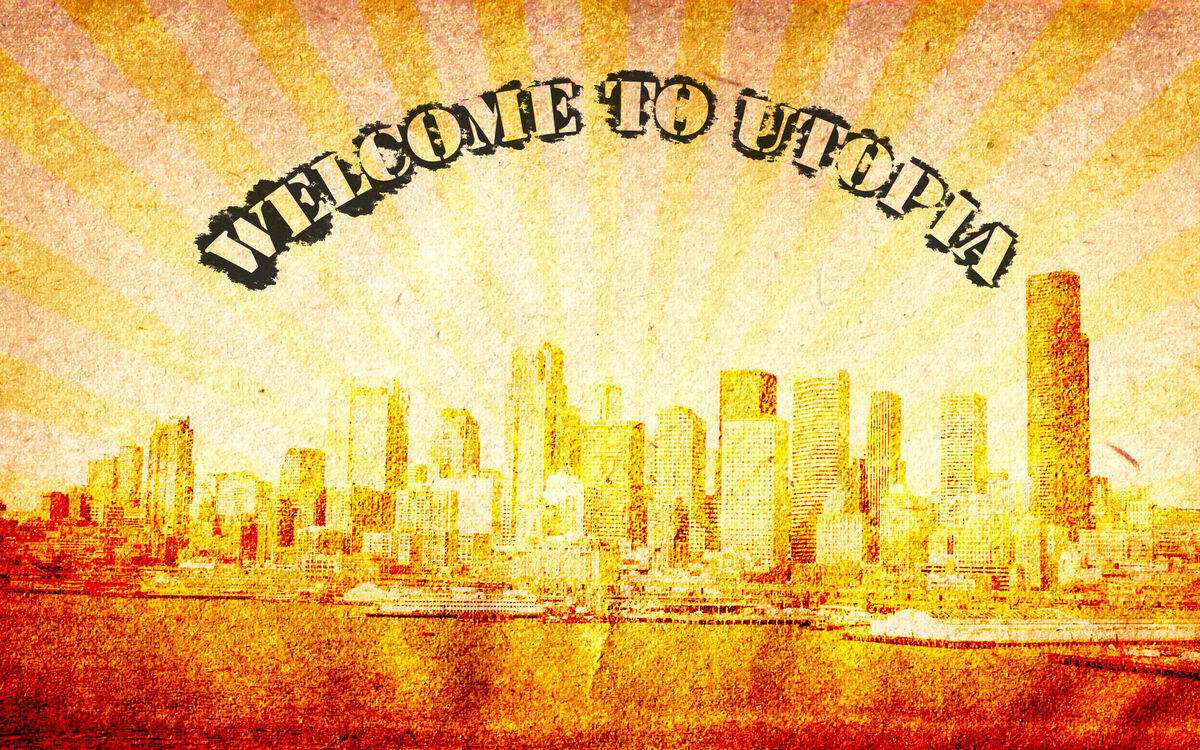 Welcome to Utopia Welcome to Utopia