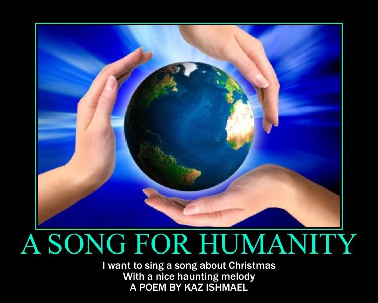 A song for humanity A song for humanity