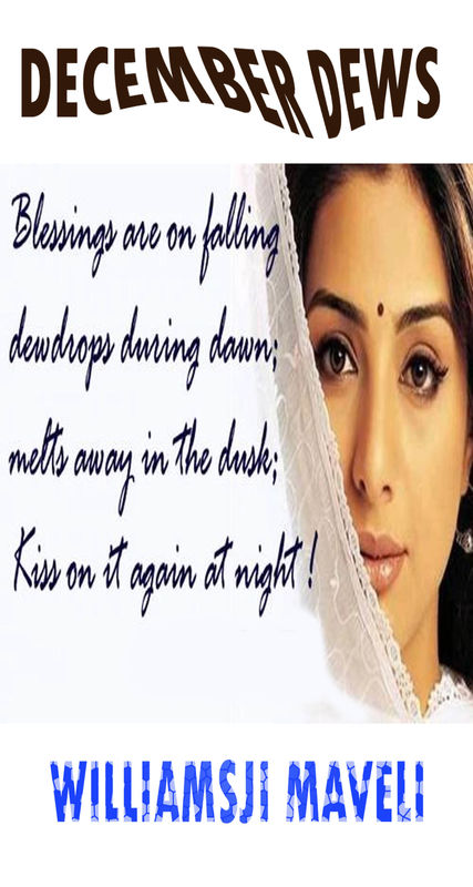 DECEMBER DEWS: DAY 28, WILLIAMSJI MAVELI WRITES, DEWDROPS OF LOVE DECEMBER DEWS: DAY 28, WILLIAMSJI MAVELI WRITES, DEWDROPS OF LOVE