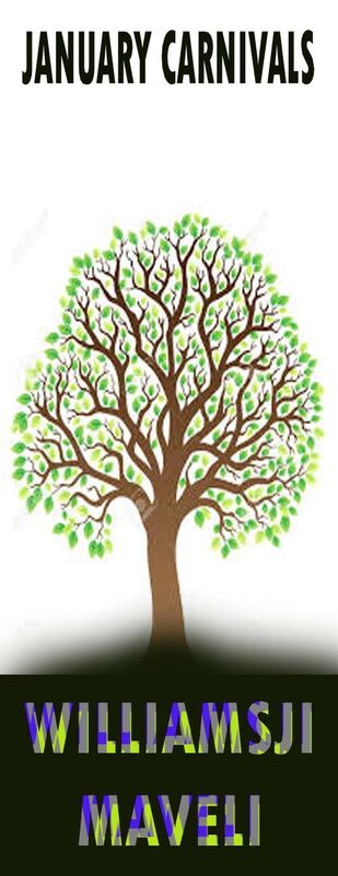 JANUARY CARNIVALS: DAY 5: WILLIAMSJI MAVELI WRITES, I AM A POETRY (POETREE) JANUARY CARNIVALS: DAY 5: WILLIAMSJI MAVELI WRITES, I AM A POETRY (POETREE)
