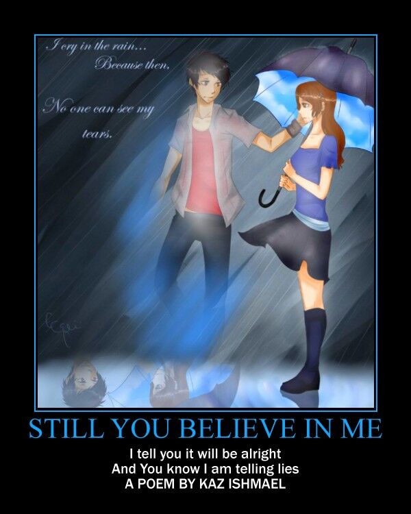 Still you believe in me Still you believe in me