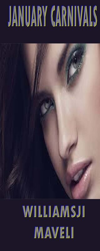 JANUARY CARNIVALS: DAY 19, WILLIAMSJI MAVELI WRITES, I AM YOUR EYES JANUARY CARNIVALS: DAY 19, WILLIAMSJI MAVELI WRITES, I AM YOUR EYES