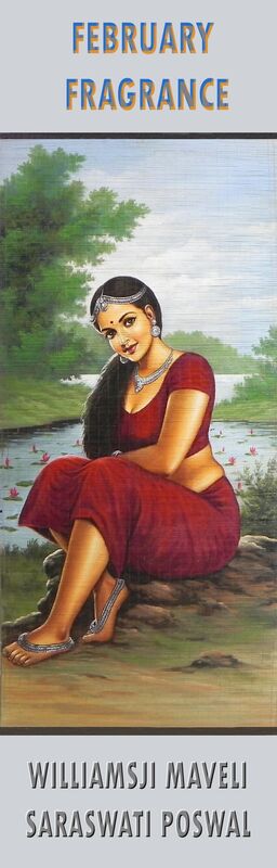 FEBRUARY FRAGRANCE: DAY 7: WILLIAMSJI MAVELI CO-WRITES WITH SARASWATI POSWAL, NOSTALGIC MOODS FEBRUARY FRAGRANCE: DAY 7: WILLIAMSJI MAVELI CO-WRITES WITH SARASWATI POSWAL, NOSTALGIC MOODS