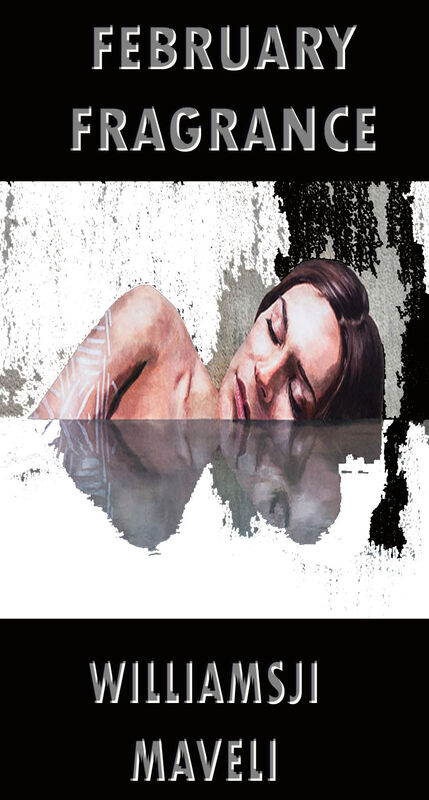FEBRUARY FRAGRANCE: DAY 12, WILLIAMSJI MAVELI WRITES, IF I AM A PAINTER