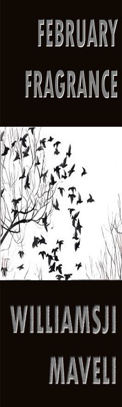 FEBRUARY FRAGRANCE: DAY 24,  WILLIAMSJI MAVELI WRITES, BLACK BIRDS