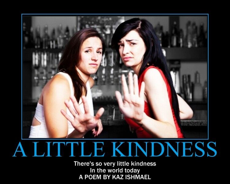 A LITTLE KINDNESS
