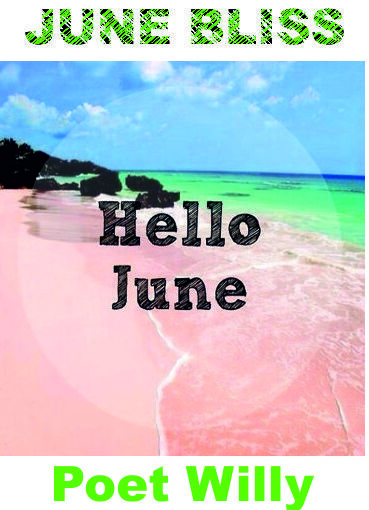 JUNE BLISS: POET WILLY WRITES,  JUNE BLISS