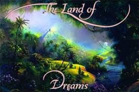 The Land of Dreams