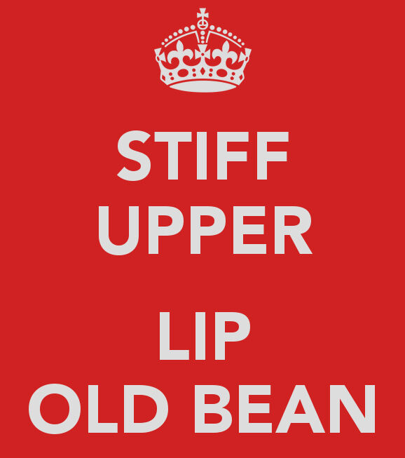 Keep A Stiff Upper Lip