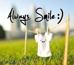 " Always Smile !"