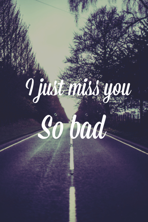 I Miss You...