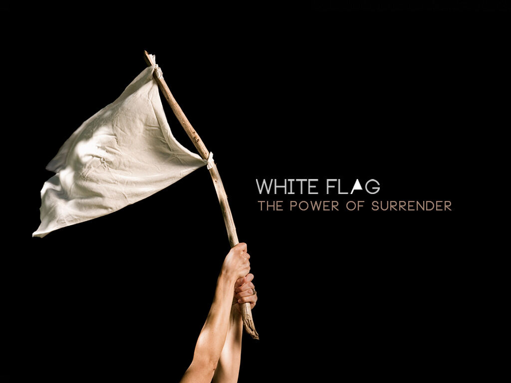 WHITE FLAG 