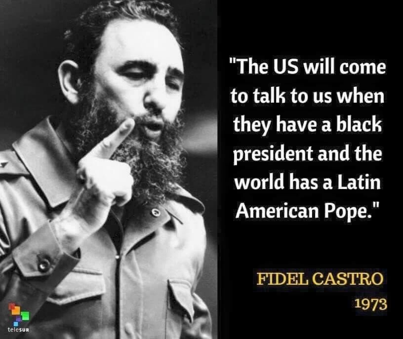 FIDEL!   (August 13, 1926 – November 25, 2016)