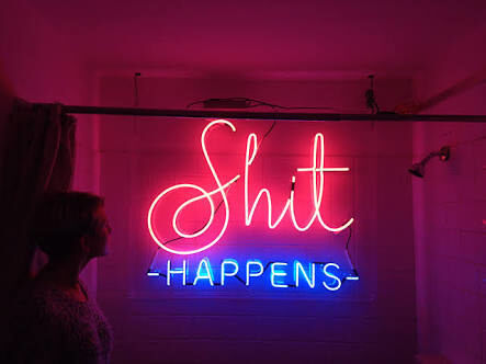 because shit happens
