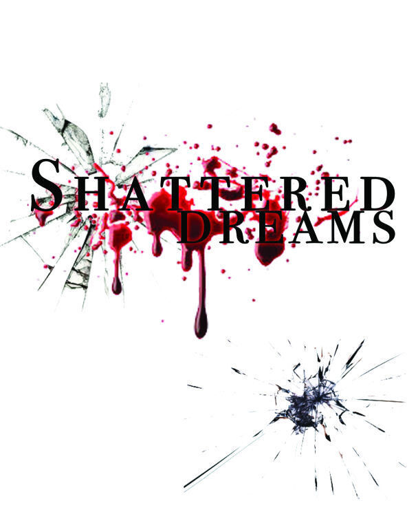 SHATTERED DREAMS