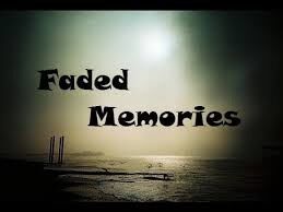 Faded Memories 