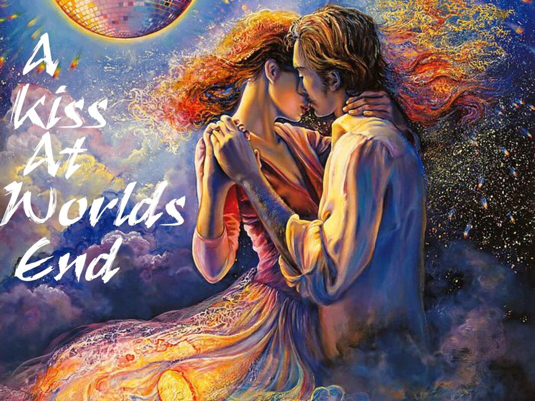 A Kiss At Worlds End