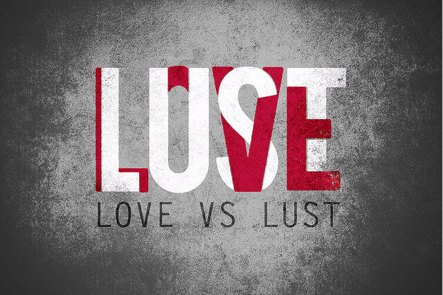 " Love V*S Lust...!?x"