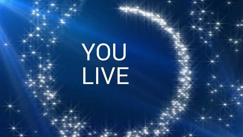 YOU LIVE