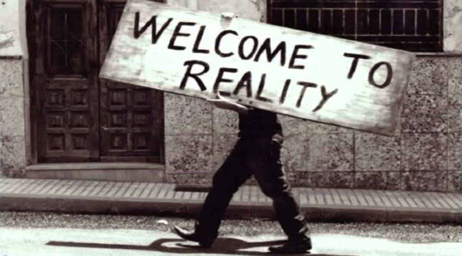 The Harshness Of Reality