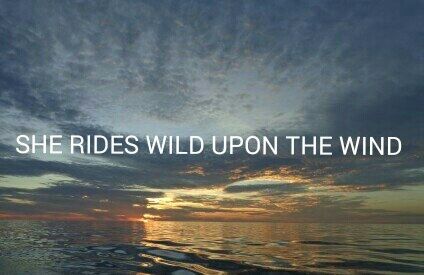 SHE RIDES WILD UPON THE WIND