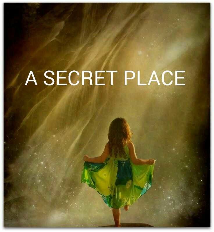 A SECRET PLACE
