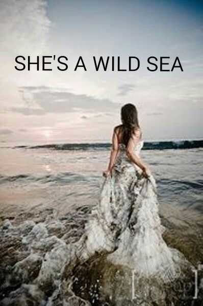 SHE'S A WILD SEA