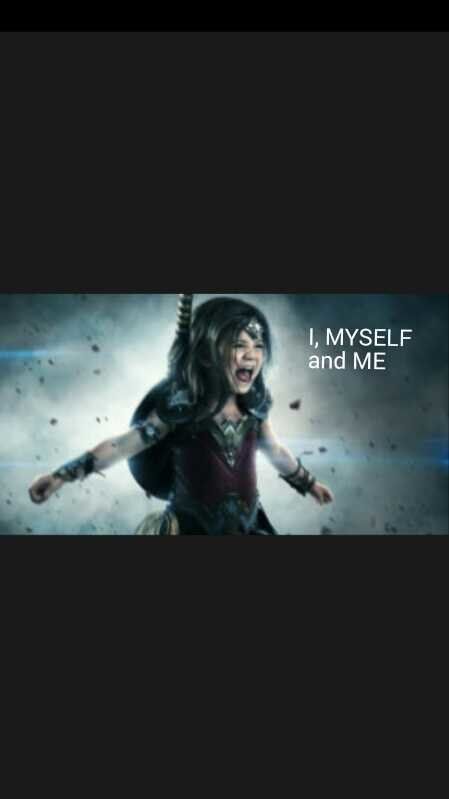 I, MYSELF AND ME