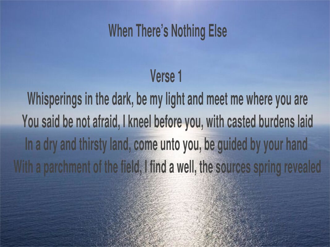 When There’s Nothing Else