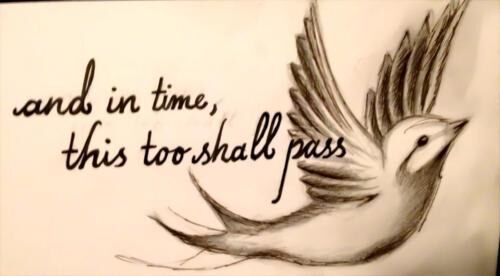 Everything Shall Pass On By...