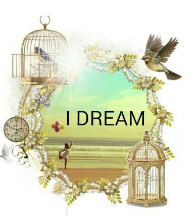 I DREAM