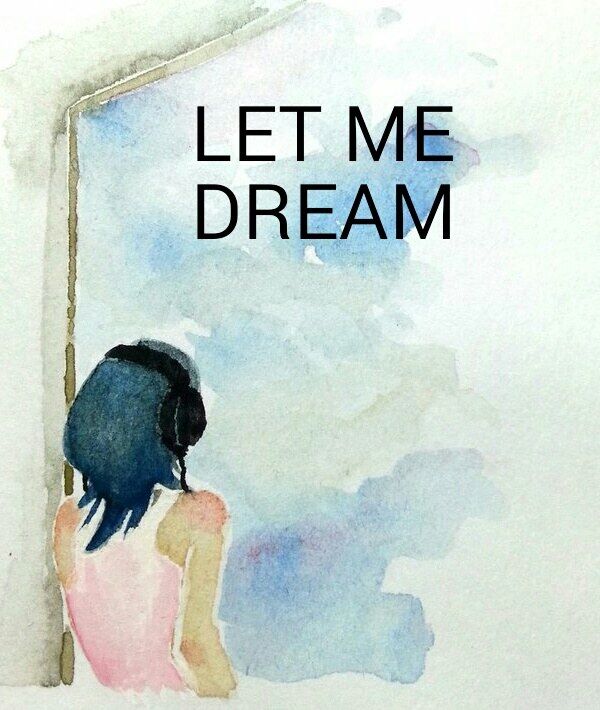LET ME DREAM