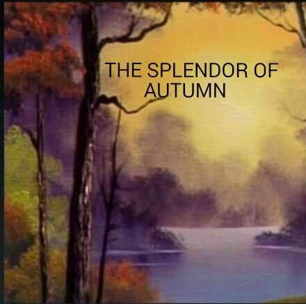 THE SPLENDOR OF AUTUMN