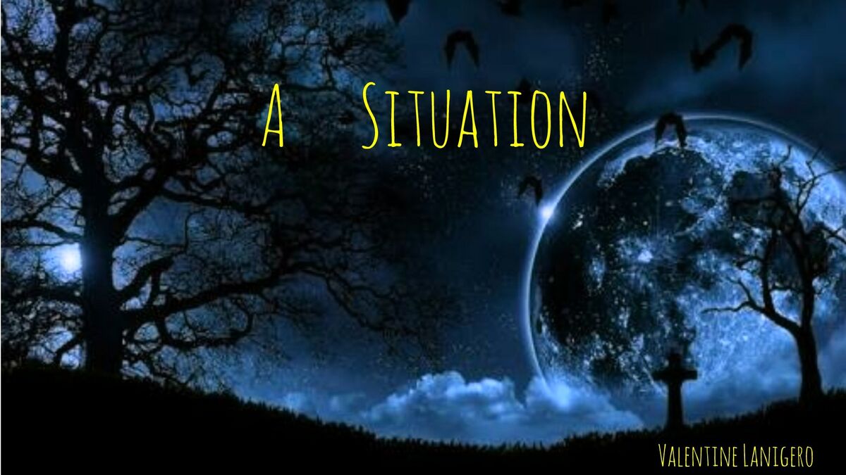 A SITUATION